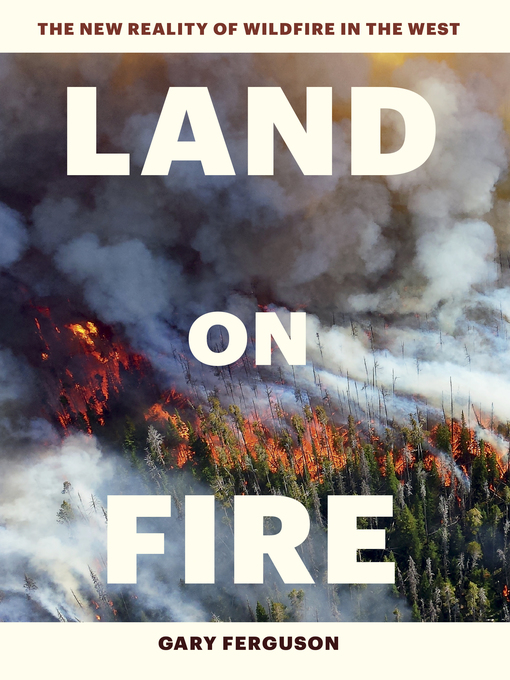 Title details for Land on Fire by Gary Ferguson - Available